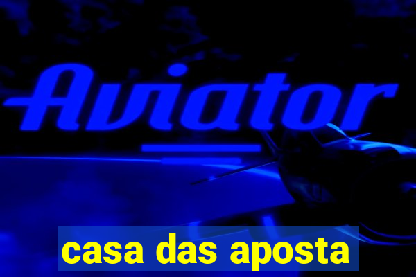 casa das aposta