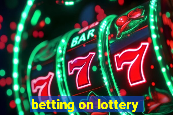 betting on lottery