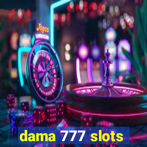 dama 777 slots