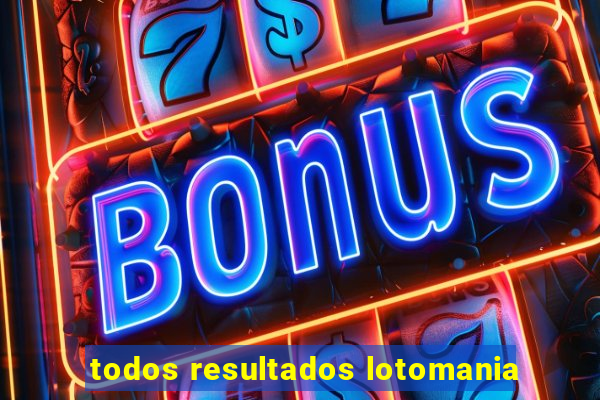 todos resultados lotomania