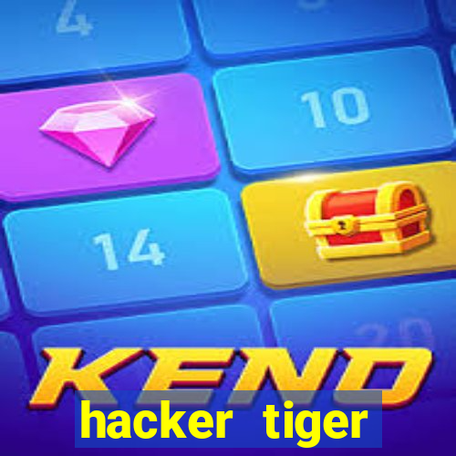 hacker tiger fortune gratis