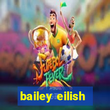 bailey eilish