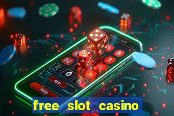 free slot casino games with bonus