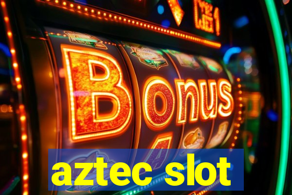 aztec slot