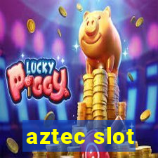 aztec slot