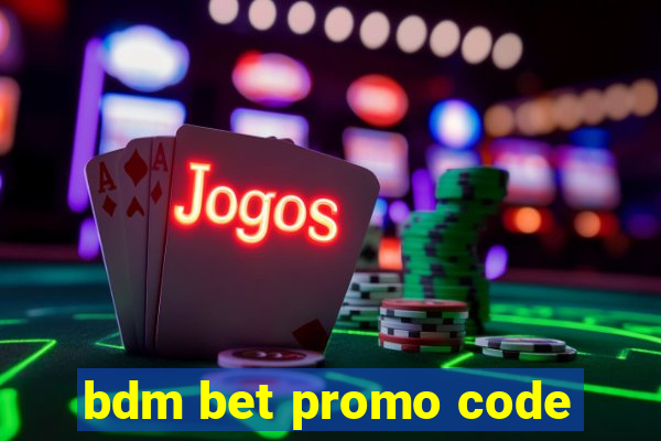 bdm bet promo code