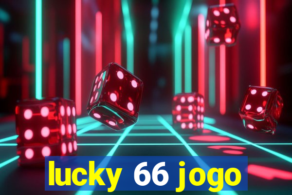 lucky 66 jogo