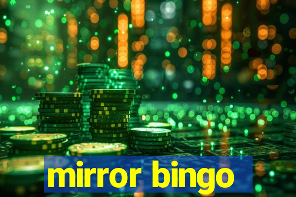 mirror bingo