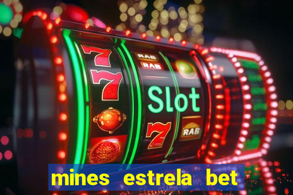 mines estrela bet telegram gratis