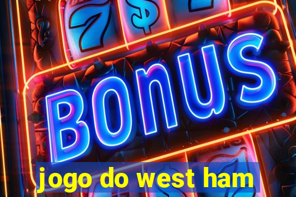 jogo do west ham