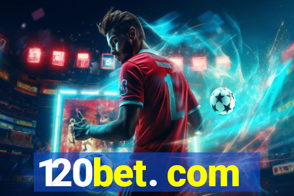 120bet. com