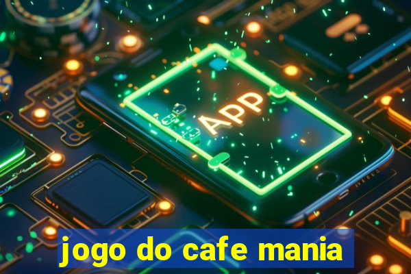 jogo do cafe mania