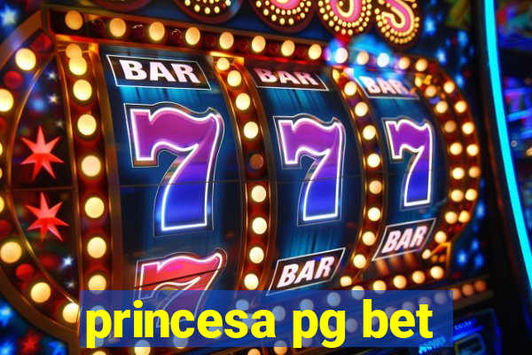 princesa pg bet