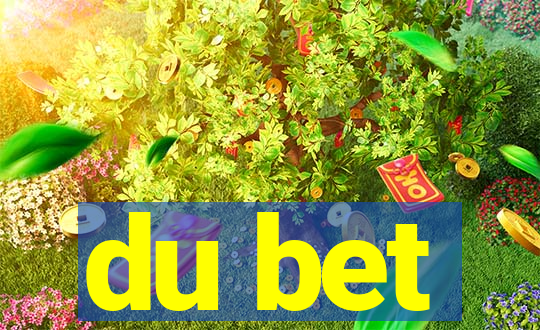 du bet