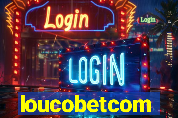 loucobetcom