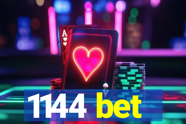 1144 bet