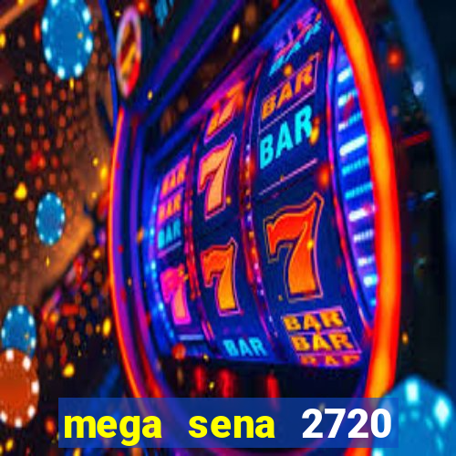 mega sena 2720 giga sena