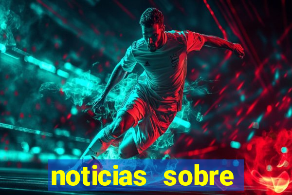 noticias sobre jogos de futebol