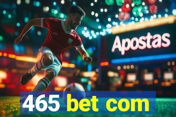 465 bet com