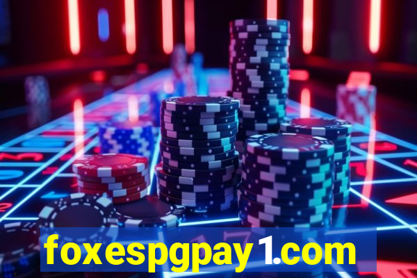 foxespgpay1.com