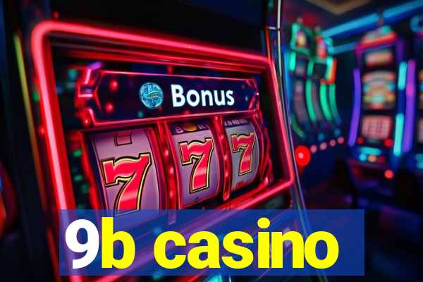 9b casino