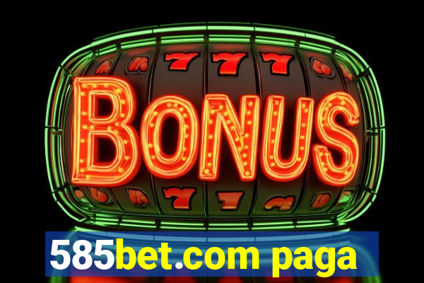 585bet.com paga