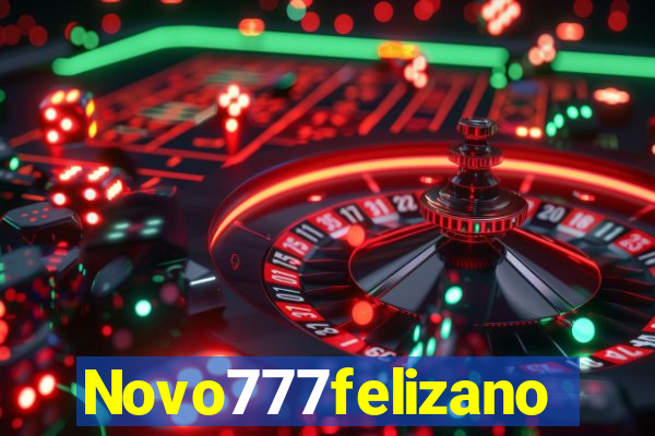 Novo777felizano