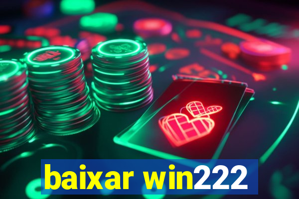 baixar win222