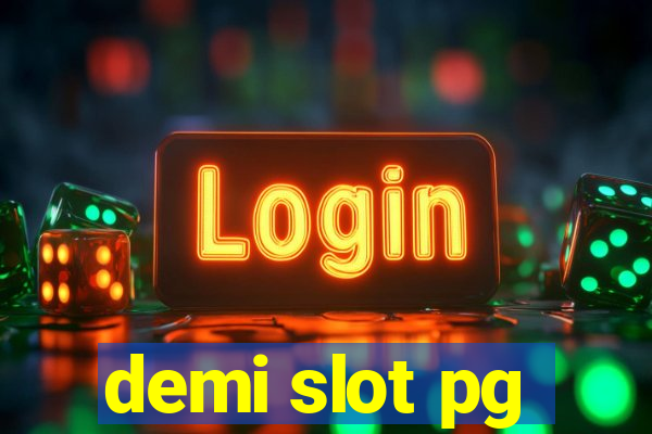 demi slot pg