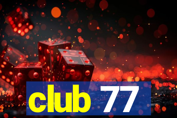 club 77