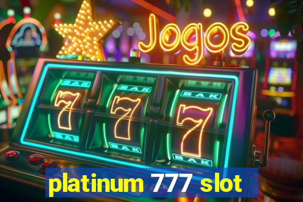 platinum 777 slot