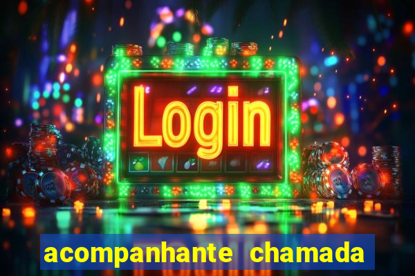 acompanhante chamada de video