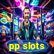 pp slots