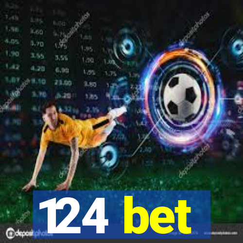 124 bet