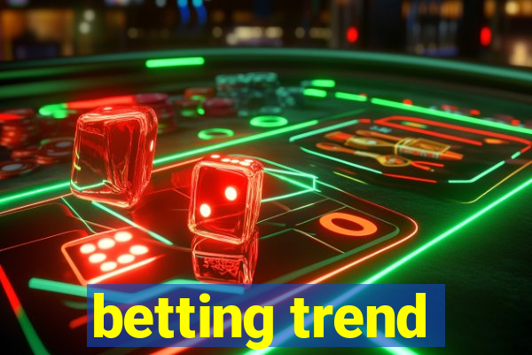 betting trend