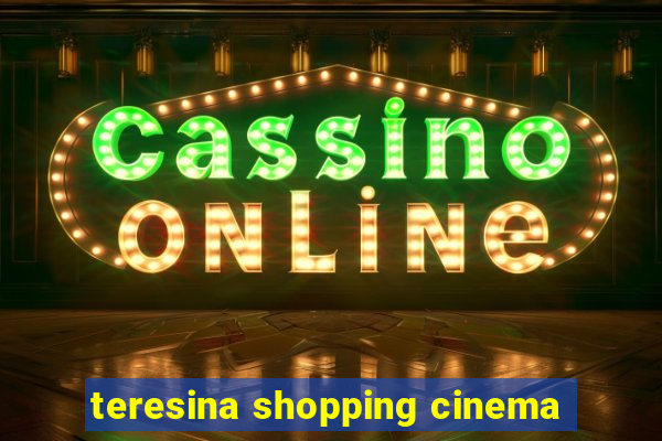 teresina shopping cinema