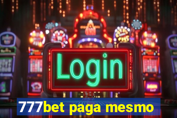 777bet paga mesmo