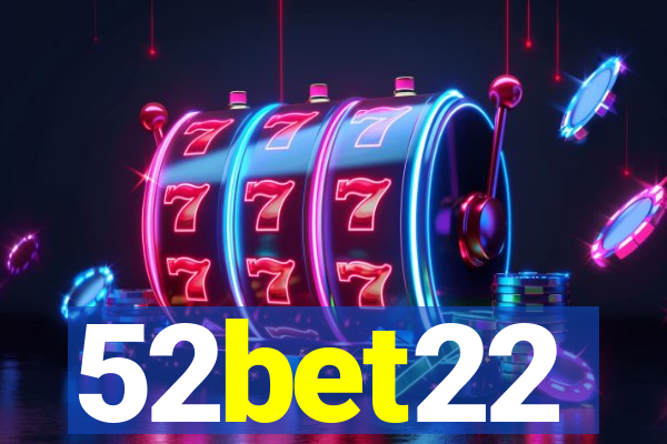 52bet22