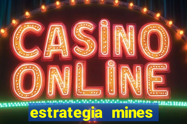 estrategia mines estrela bet