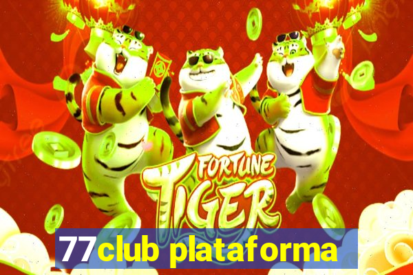 77club plataforma