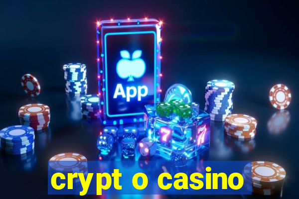 crypt o casino