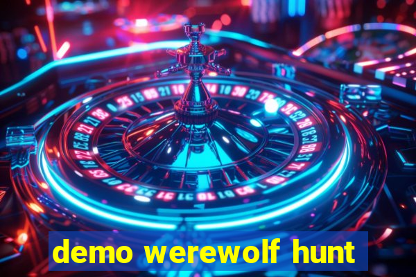 demo werewolf hunt