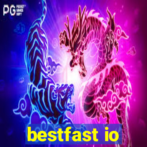 bestfast io