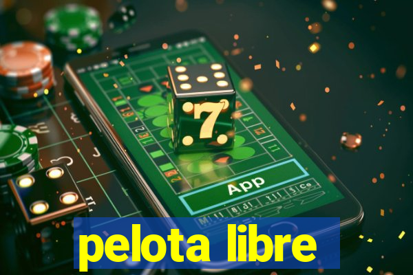 pelota libre