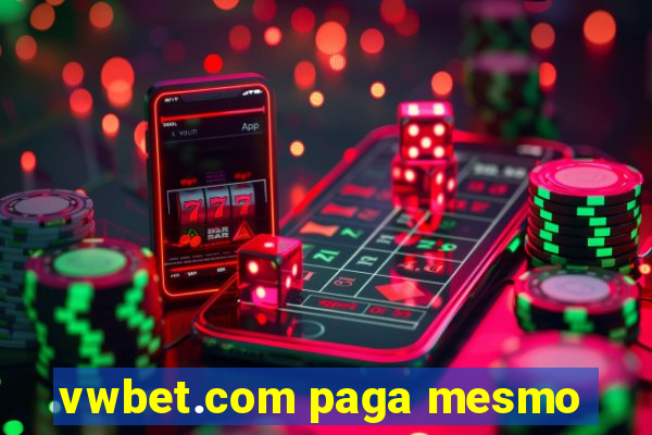 vwbet.com paga mesmo