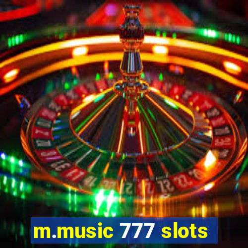 m.music 777 slots