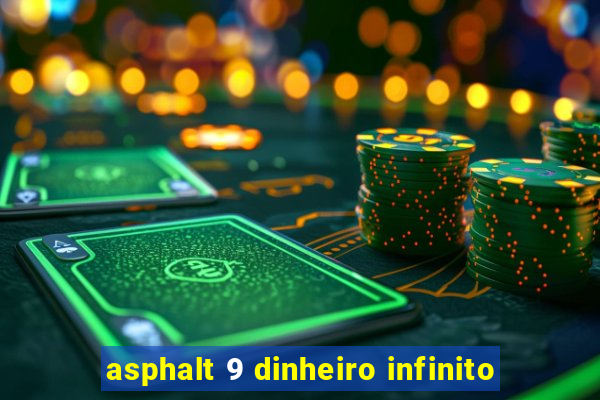 asphalt 9 dinheiro infinito