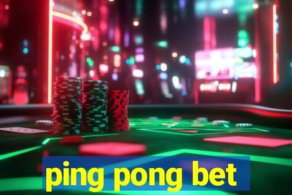 ping pong bet