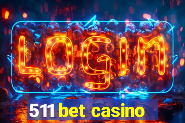 511 bet casino