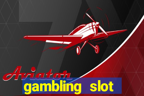 gambling slot machines online